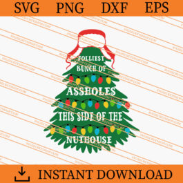 Jolliest Bunch of Asholes This Side of the Nuthouse SVG