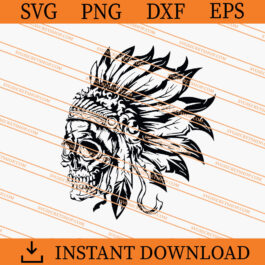 Native American Indian Skull SVG, Skull SVG, American Indian SVG
