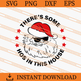 Santa There Is Some Hos In This House SVG