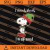 Snoopy I Am Not Short I Am Elf sized SVG