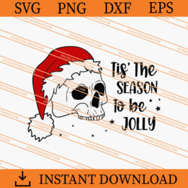 Tis' The Season To Be Jolly Skull Santa Hat SVG, Christmas SVG