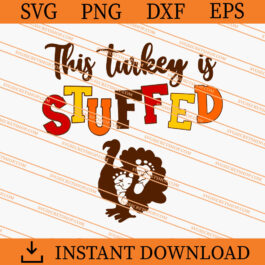 Turkey This Turkey Is Stuffed SVG, Turkey SVG, Animal SVG
