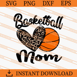 Basketball Mom SVG, Basketball SVG, Mother's Day SVG