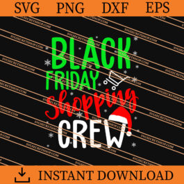 Black Friday Shopping Crew SVG, Black Friday SVG