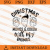 Christmas Movies And Cocoa With My Gnomies SVG, Christmas SVG 2 christmas movies and cocoa with my gnomies SVG