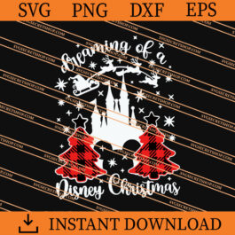 dreaming of a disney christmas SVG
