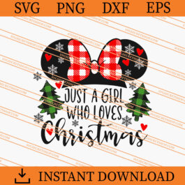 Minnie Just A Girl Who Loves Christmas SVG, Christmas SVG