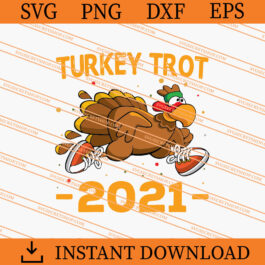 Turkey Trot 2021 SVG, Turkey SVG, Thanksgiving SVG