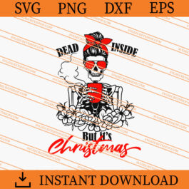 Dead inside but it is christmas Skull girl SVG