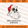 Santa There's Some Ho Ho Ho In This House SVG, Christmas SVG 2 Santa theres some ho ho ho in this house SVG