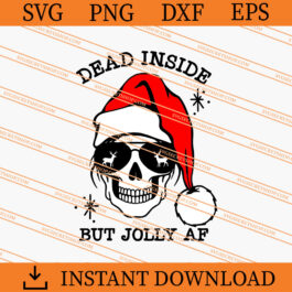 Dead Inside But Jolly AF Skull Christmas SVG, Christmas SVG