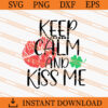 keep calm and kiss me SVG