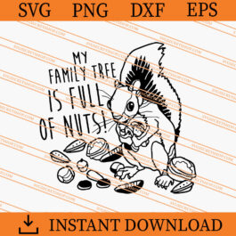 My Family Tree Is Full Of Nuts SVG, Animal SVG, Nuts SVG