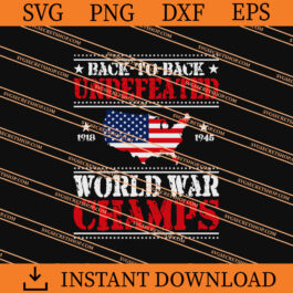 Back To Back Undefeated World War Champs SVG, American Flg SVG