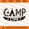 Camp Life SVG