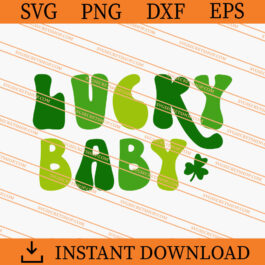 Lucky Baby SVG, Baby SVG, Shamrock SVG, Lucky SVG