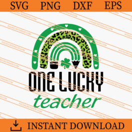 One Lucky Teacher SVG, Teacher SVG, Lucky SVG, Shamrock SVG