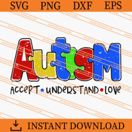 Autism Accept Understand Love SVG, Autism SVG