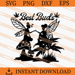 Fairies Best Buds SVG, Best Buds SVG, Fairies SVG, Weed SVG