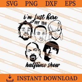 I'm Just Here For The Halftime Show SVG, Dr Dre SVG