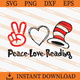 Peace Love Reading Dr Seuss SVG