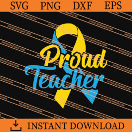 Proud Teacher Down Syndrome SVG, Cancer And Downday SVG