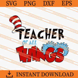 Teacher Of All Thing Dr Seuss SVG