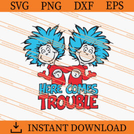 Thing 1 thing 2 Here Comes Trouble SVG