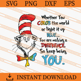 You Are Making A Difference, So Keep Being You Autism SVG