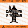 Bigfoot Catch Me If You Can SVG