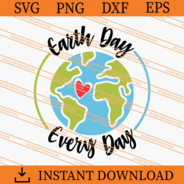 Earth Day Every Day SVG, Earth Day SVG, Earth SVG