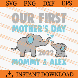 Elephant Our First Mother's Day 2022 Boy SVG, Elephant SVG