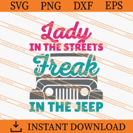 Lady in the Streets Freak in the Jeep SVG