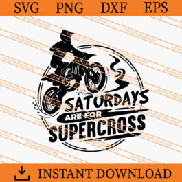 Saturdays Are For Supercrooss SVG