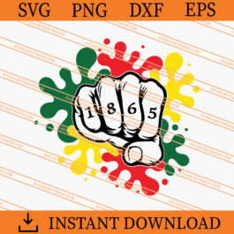 Fist Juneteenth 1865 SVG
