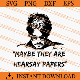 Johnny Depp Maybe They Are Hearsay Papers SVG