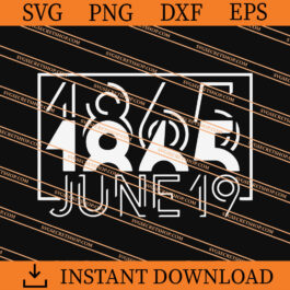 Juneteenth June 19 1865 SVG