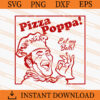 Pizza Poppa Eat My Balls SVG, Pizza Poppa SVG 1 Pizza Poppa Eat My Balls SVG