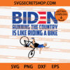 Biden Running The Country Is Like Riding A Bike SVG