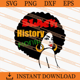Black History Month SVG, Juneteenth SVG, Black Women SVG
