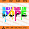 Black Women Are Dope SVG, Juneteenth SVG, Dope SVG, Black Women SVG 1 Black Women Are Dope 2