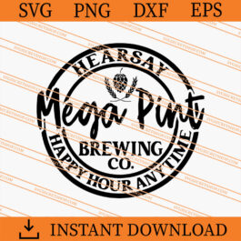 Hearsay Mega Pint Brewing Co SVG, Johnny Depp SVG, Johnny Depp Quotes SVG