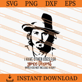 I Have Other Uses For Your Throat Which Do Not Include Injury SVG, Johnny Depp SVG