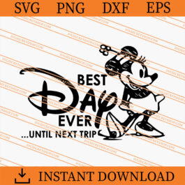 Minnie Best Day ever SVG