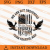 We Are Not Descended From Fearful Men SVG 1 We are not descended from fearful men SVG