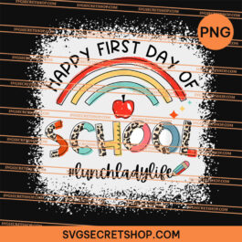 Happy First Day Of School Lunch Lady Life Leopard Rainbow PNG