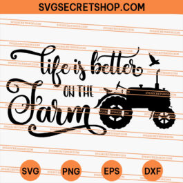Life Is Better On The Farm SVG