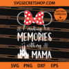 Making Memories With My Mama SVG