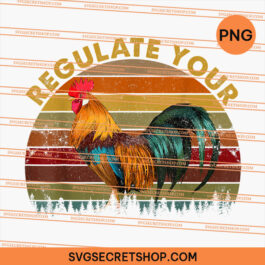 Regulate Your Rooster PNG
