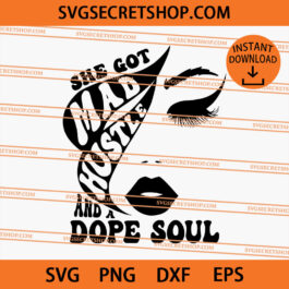 She Got Mad Hustle And A Dope Soul SVG